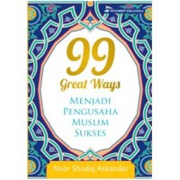 99 GREAT WAYS (MENJADI PENGUSAHA MUSLIM SUKSES)