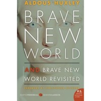 BRAVE NEW WORLD : And Brave New World Revisited