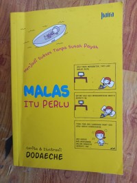 Malas itu perlu
