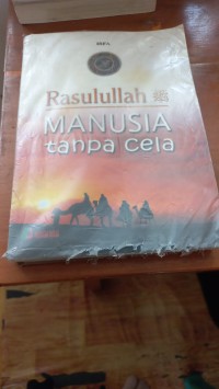 Rasulullah Manusia Tanpa Cela