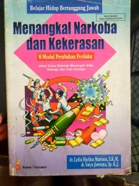 Menangkal Narkoba Dan Kekerasan :8 Modul Prilaku untuk Siswa Sekolah Menengah Atas, Remaja, dan Usia Dewasa