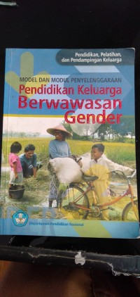 Model dan modul penyelenggaraan pendidikan keluarga berwawasan gender