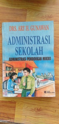 ADMINISTRASI SEKOLAH : Administrasi Pendidikan Mikro