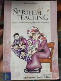 Spritual Teaching : agar guru senantiasa mencintai pekerjaan dan anak didiknya