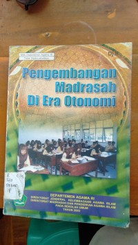 Pengembangan Madrasah Di Era Otonomi