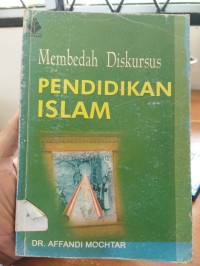 Membedah Diskursus PENDIDIKAN ISLAM