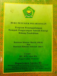 BUKU PETUNJUK PELAKSANAAN : Program Penamnggulanmghan Dampak Pengurangan Subsidi Energi Bidang Pendidikan