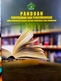 PANDUAN Penyusunan dan Pengembangan Buku Kurikulum Tingkat Satuan Pendidikan Pada Madrasah