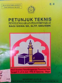 PETUNJUK TEKNIS : penyelanggaraan Pesantren Kilat Bagi Siswa SD, SLTP, SMU/SMK
