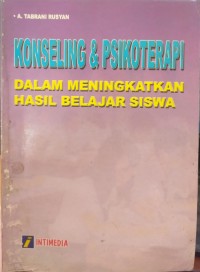 KONSELING & PSIKOTERAPI : Dalam Meningkatkan Hasil Belajar Siswa