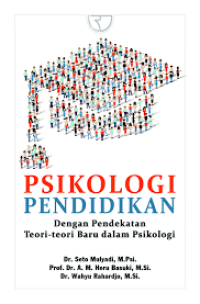 Psikologi Pendidikan : Dengan Pendekatan Teori-teori Baru dalam Psikologi