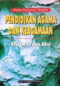 pendidikan agama dan keagamaan : visi, misi dan aksi