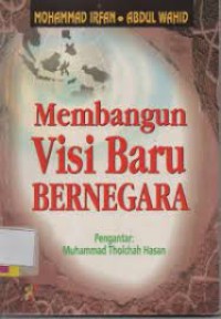 MEMEBANGUN VISI BARU BERNEGARA