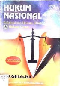 HUKUM NASIONAL : Elektisisme Hukum Islam dan Hukum Umum