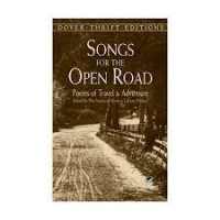 SONGS FOR THE OPEN ROAD ; poem of Travel & Adventure