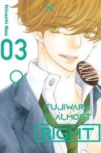 Fujiwara Ia Almost Right