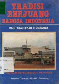 Tradisi Berjuang Bangsa Indonesia