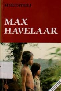 MAX HAVELAAR : ATAU LELANG KOPI MASKAPAI DAGANG BELANDA