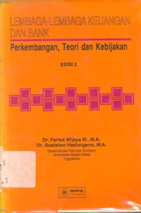 Lembaga-Lembaga Keuangan dan Bank : Perkembangan, Teori dan Kebijakan